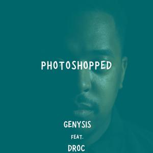 Photoshopped(feat. Droc) (Explicit)