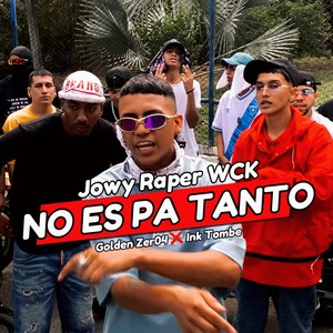 NO ES PA TANTO (Explicit)