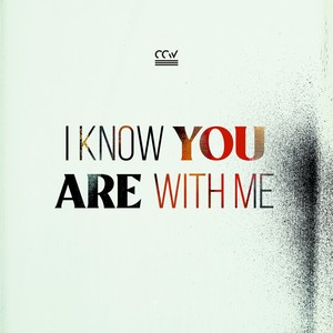 I Know You Are with Me (feat. Shane Schauer & Christen Kordsmeier)