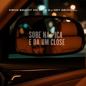 SOBE NA PICA E DA UM CLOSE (Explicit)