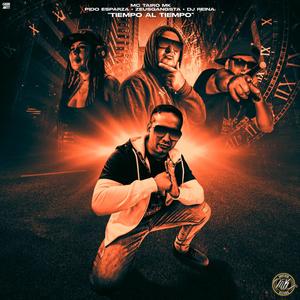 Tiempo Al Tiempo (feat. Mc Tairo Mk, ZeusGangsta & Dj Reina) (Explicit)
