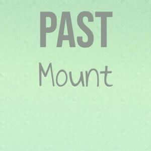 Past Mount