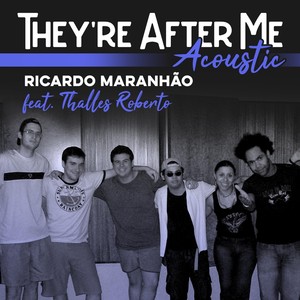 They´re After Me (Acoustic) [feat. Thalles Roberto]