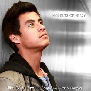 Moments of Mercy (Acoustic Version) [feat. Kevin Campos]