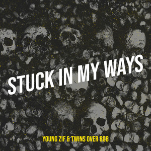 Stuck in My Ways (Explicit)