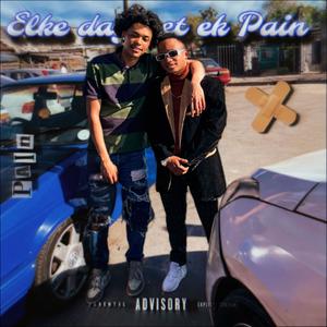 Elke dag het ek pain (feat. Max G) (Explicit)