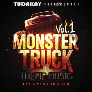 Monster Truck Theme Music (1) (feat. Rio Rocket) (He's A Monstar Remix)