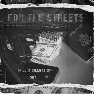 For The Streets (Explicit)