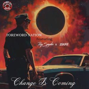 Change is Coming (feat. Rey Spyder & 2sane)