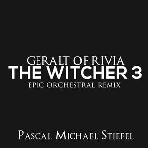 Geralt of Rivia (Epic Orchestral Remix)