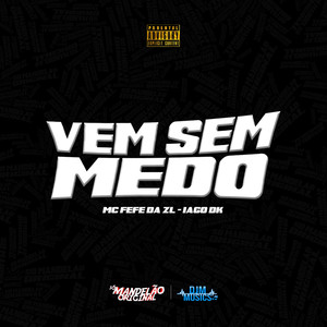 Vem Sem Medo (Explicit)