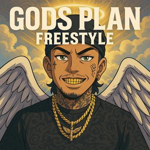 Gods Plan Freestyle (Explicit)
