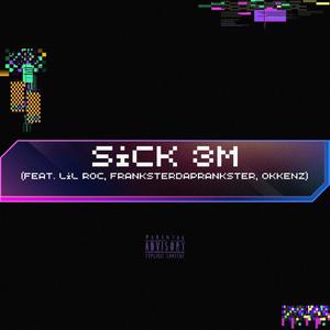 Sick 3m (Explicit)