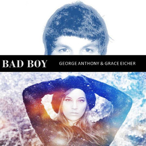 Bad Boy (feat. Grace Eicher)