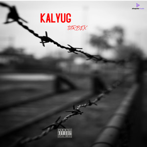 KALYUG (Explicit)