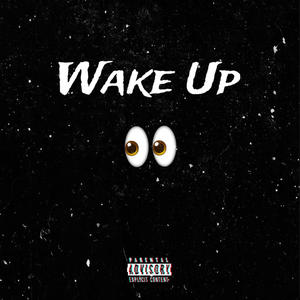 Wake Up (Explicit)