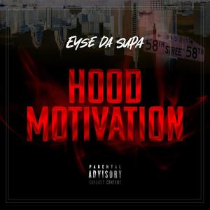 Hood Motivation (Explicit)