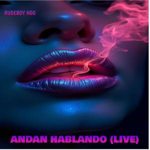 Andan hablando (Live|Explicit)