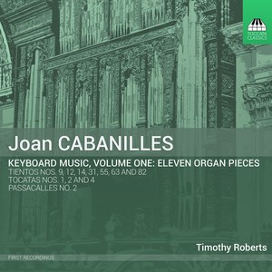 CABANILLES, J.: Keyboard Music, Vol. 1 (T. Roberts)