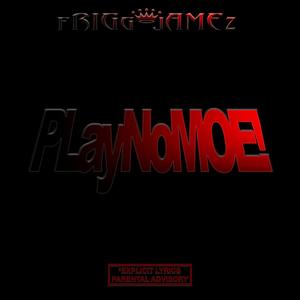 PLayNoMOE! (Explicit)