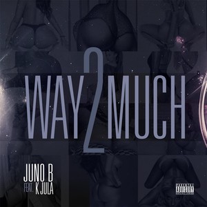 Way2much (feat. K Jula) [Explicit]