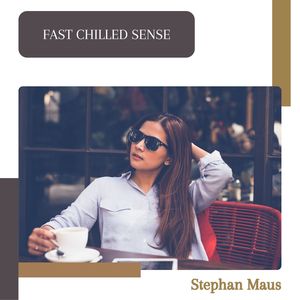 Fast Chilled Sense (Original Mix)