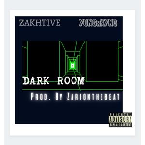 Dark Room (feat. YungxKyng & ZAR!) [Explicit]