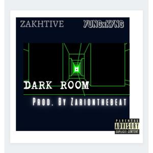 Dark Room(feat. YungxKyng & ZAR!) (Explicit)