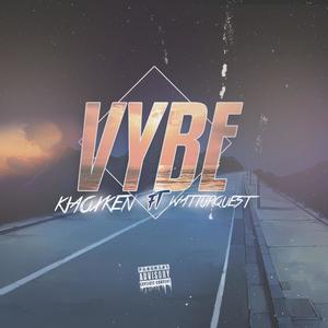 VYBE (feat. Wattupquest)