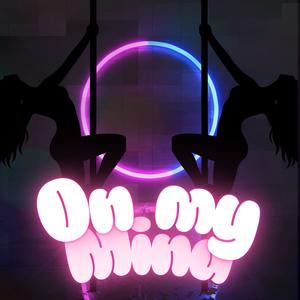 On My Mind (Explicit)