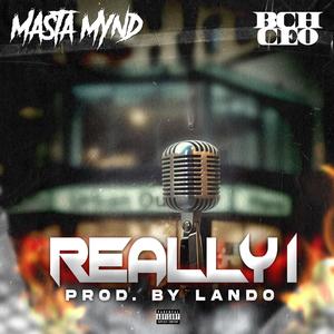 Really I (feat. Black City Hustla CEO) (Explicit)