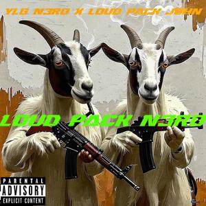 LOUD PACK N3RO OUTRO (feat. YLG N3RO, YLG MUSIC, N3RO & YLG TWON) (Explicit)