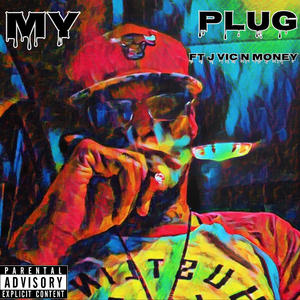 My plug (feat. J vic & Money mane) (Explicit)