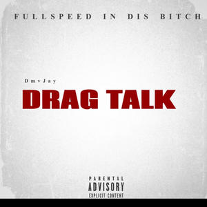 Drag Talk (Explicit)