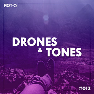 Drones & Tones 012 (Explicit)