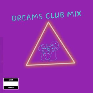 Dreams Club Mashup Mix (feat. JSTN) [Radio Edit]