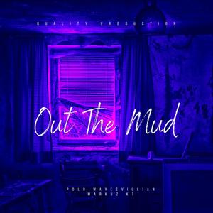 Out The Mud (feat. Polo Mayesvillian) (Explicit)