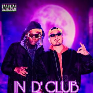 In D' Club (feat. La Roma CB) [Explicit]