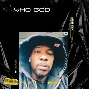 WHO GOD (Explicit)