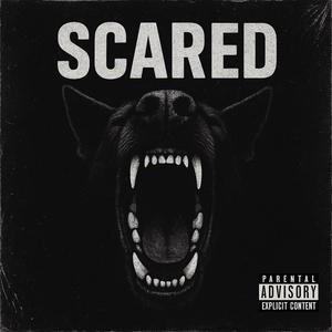 Scared (E7blanco) (Explicit)