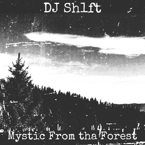 Mystic from Tha Forest (Explicit)