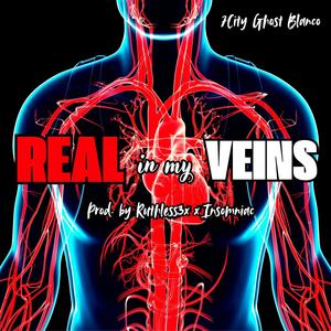 Real in my Veins (Explicit)