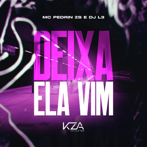 Deixa Ela Vim (Explicit)