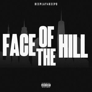 Face Of The Hill (Explicit)