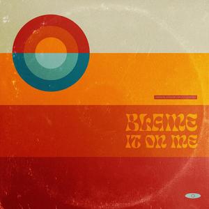 Blame It On Me (Explicit)