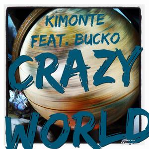 Crazy world (feat. Bucko) [Explicit]