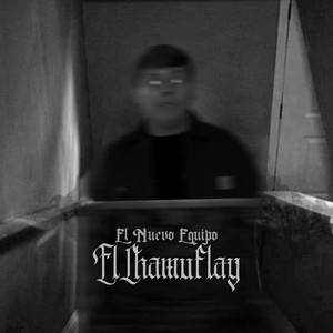 El Chamuflay (Explicit)