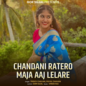 Chandani Ratero Maja Aaj Lelare