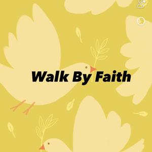 Walk By Faith (feat. Kim Kim Shoute)