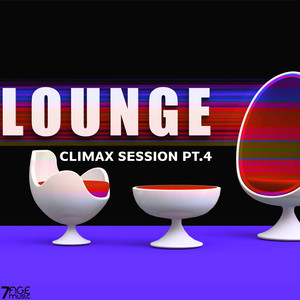 Climax Lounge Session, Pt. 4 (Explicit)